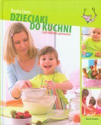 Dzieciaki do kuchni czyli rodzinne gotowanie