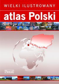 Wielki Ilustrowany Atlas Polski