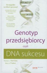 Genotyp przedsiębiorcy czyli DNA sukcesu