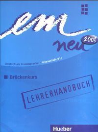 Em Neu 2008 Bruckenkurs Lehrerhandbuch