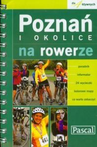 Poznań i okolice na rowerze