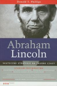 Abraham Lincoln Skuteczne strategie na trudne czasy